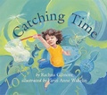 Cover: Catching Time - Fitzhenry & Whiteside