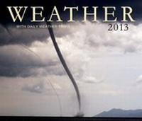 Abbildung von: Weather 2013 Calendar - Firefly Books Ltd