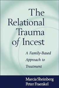 Enlarge image Cover: The Relational Trauma of Incest - Guilford Publications