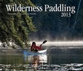 Cover: Wilderness Paddling 2013 Calendar - Firefly Books Ltd