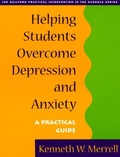 Cover: Helping Students Overcome Depression and Anxiety, First Edition - Guilford Publications