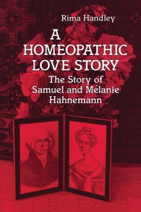 Abbildung von: A Homeopathic Love Story - North Atlantic Books,U.S.