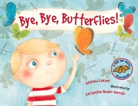 Enlarge image Cover: Bye, Bye Butterflies! - Fitzhenry & Whiteside Ltd