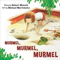 Cover: Murmel, Murmel, Murmel - Annick Press Ltd