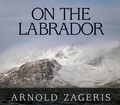 Cover: On the Labrador - Fitzhenry & Whiteside Ltd