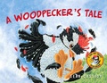 Cover: A Woodpecker's Tale - Fitzhenry & Whiteside