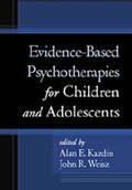 Cover: Evidence-Based Psychotherapies for Children and Adolescents, First Edition - Guilford Publications