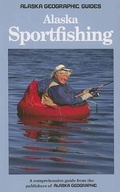 Cover: Alaska Sportfishing - Alaska Geographic Society