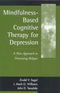 Enlarge image Cover: Mindfulness-Based Cognitive Therapy for Depression, First Edition - Guilford Publications