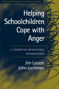 Enlarge image Cover: Helping Schoolchildren Cope with Anger, First Edition - Guilford Publications