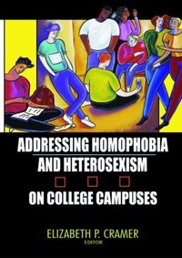Enlarge image Cover: Addressing Homophobia and Heterosexism on College Campuses - Routledge