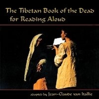 Enlarge image Cover: The Tibetan Book of the Dead for Reading Aloud - North Atlantic Books,U.S.