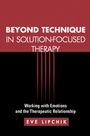 Cover: Beyond Technique in Solution-Focused Therapy - Guilford Publications
