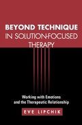 Cover: Beyond Technique in Solution-Focused Therapy - Guilford Publications