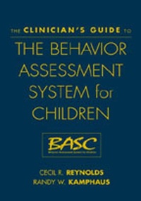Enlarge image Cover: The Clinician's Guide to the Behavior Assessment System for Children (BASC) - Guilford Publications