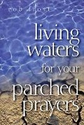 Cover: Living Waters for Your Parched Prayers - Struik Christian Books