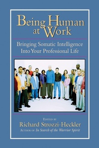 Enlarge image Cover: Being Human at Work - North Atlantic Books,U.S.