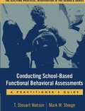 Cover: Conducting School-Based Functional Behavioral Assessments, First Edition - Guilford Publications