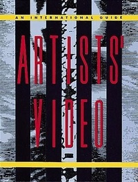Abbildung von: Artists' Video: an International Guide - Abbeville Press Inc.,U.S.