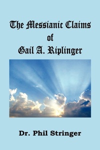 Enlarge image Cover: The Messianic Claims of Gail A. Riplinger - Old Paths Publications, Inc