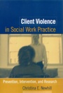 Cover: Client Violence in Social Work Practice - Guilford Publications