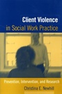 Cover: Client Violence in Social Work Practice - Guilford Publications