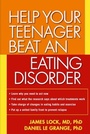 Cover: Help Your Teenager Beat an Eating Disorder, First Edition - Guilford Publications