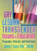 Cover: Gay, Lesbian, and Transgender Issues in Education - Routledge