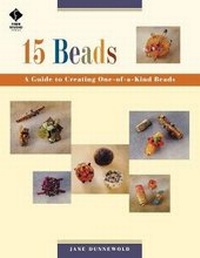 Enlarge image Cover: 15 Beads: a Guide to Creating One of a Kind Beads - That Patchwork Place