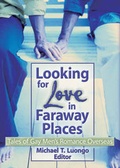 Cover: Looking for Love in Faraway Places - Routledge