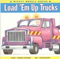 Cover: Load 'Em up Trucks - Annick Press Ltd