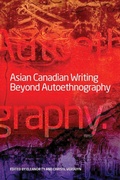 Cover: Asian Canadian Writing Beyond Autoethnography - Wilfrid Laurier University Press