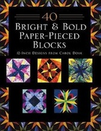 Enlarge image Cover: 40 Bright and Bold Paper-Pieced Blocks - Martingale & Company