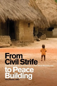 Enlarge image Cover: From Civil Strife to Peace Building - Wilfrid Laurier University Press