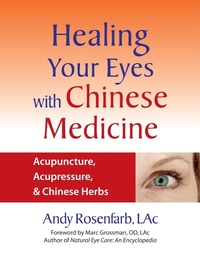 Abbildung von: Healing Your Eyes with Chinese Medicine - North Atlantic Books,U.S.