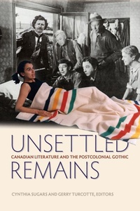 Enlarge image Cover: Unsettled Remains - Wilfrid Laurier University Press