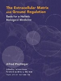 Enlarge image Cover: The Extracellular Matrix and Ground Regulation - North Atlantic Books,U.S.