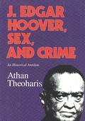 Cover: J. Edgar Hoover, Sex, and Crime - Ivan R Dee, Inc