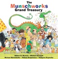 Cover: The Munschworks Grand Treasury - Annick Press Ltd