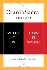 Abbildung von: CranioSacral Therapy: What It Is, How It Works - North Atlantic Books,U.S.