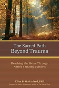 Cover: The Sacred Path Beyond Trauma - North Atlantic Books,U.S.