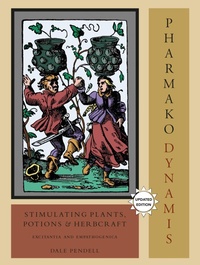 Enlarge image Cover: Pharmako/Dynamis, Revised and Updated - North Atlantic Books,U.S.