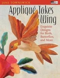 Cover: Applique Takes Wings - Martingale & Company