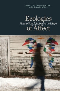 Enlarge image Cover: Ecologies of Affect - Wilfrid Laurier University Press