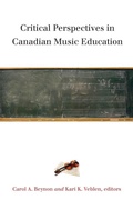 Cover: Critical Perspectives in Canadian Music Education - Wilfrid Laurier University Press