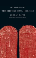 Cover: The Theology of the Chinese Jews, 1000-1850 - Wilfrid Laurier University Press