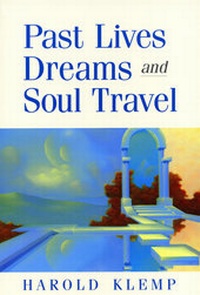 Abbildung von: Past Lives, Dreams and Soul Travel - Eckankar