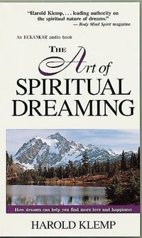 Abbildung von: The Art Of Spiritual Dreaming - Eckankar Books,US