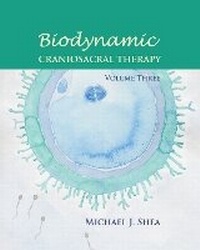 Enlarge image Cover: Biodynamic Craniosacral Therapy, Volume Three - North Atlantic Books,U.S.