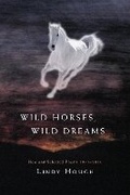 Cover: Wild Horses, Wild Dreams - North Atlantic Books,U.S.